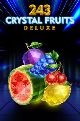 243 Crystal Fruits Deluxe